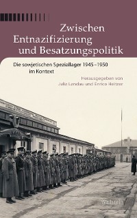 Cover Zwischen Entnazifizierung und Besatzungspolitik
