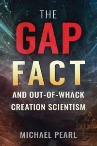 Cover Gap Fact and Out-of-Whack Creation Scientism