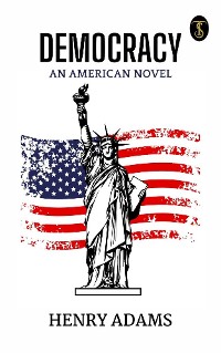 Cover Democracy, An American Novel