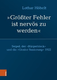 Cover Seipel, der "Bürgerblock" und die "Genfer Sanierung" 1922