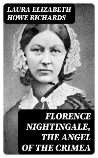 Cover Florence Nightingale, the Angel of the Crimea