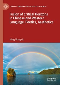 Cover Fusion of Critical Horizons in Chinese and Western Language, Poetics, Aesthetics