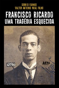 Cover Francisco Ricardo: uma tragédia esquecida