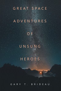 Cover Great Space Adventures of Unsung Heroes