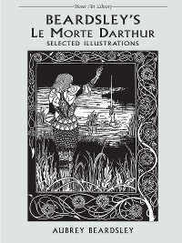 Cover Beardsley's Le Morte Darthur