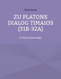 Cover Zu Platons Dialog Timaios (31b-32a)