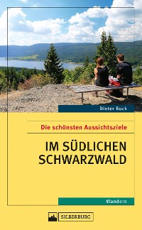Cover Die schönsten Aussichtsziele im südlichen Schwarzwald