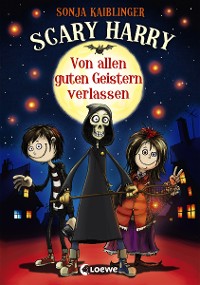 Cover Scary Harry (Band 1) - Von allen guten Geistern verlassen