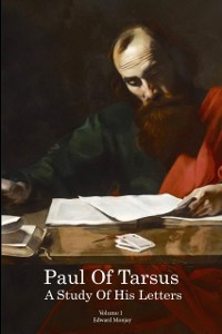 Cover Paul of Tarsus : A study of His Letters (Volume I)