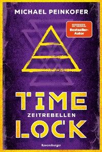 Cover Timelock, Band 1 - Zeitrebellen