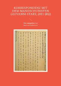 Cover Korrespondenz mit dem Mandschuristen Giovanni Stary, 2011-2022