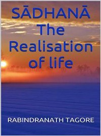 Cover SĀDHANĀ - The Realisation of life