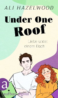 Cover Under One Roof – Liebe unter einem Dach