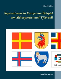 Cover Separatismus in Europa am Beispiel von Skånepartiet und Tjóðveldi