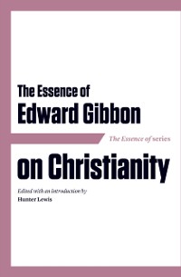 Cover Essence of Edward Gibbon on Christianity