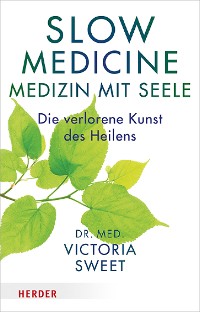 Cover Slow Medicine – Medizin mit Seele