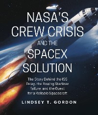 Cover NASA's Crew Crisis and the SpaceX Solution