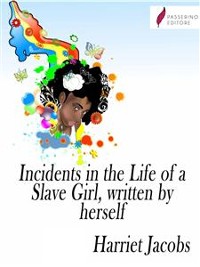 Cover Incidents in the Life of a Slave Girl, written by herself