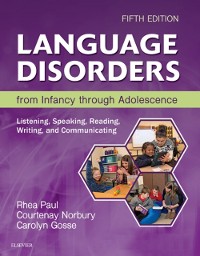 Cover Language Disorders from Infancy Through Adolescence - E-Book