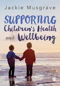 Cover Supporting Children′s Health and Wellbeing
