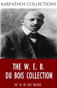 Cover The W. E. B. Du Bois Collection