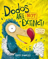 Cover Dodos Are Not Extinct