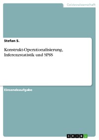 Cover Konstrukt-Operationalisierung, Inferenzstatistik und SPSS