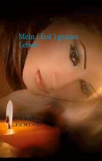 Cover Mein ( fast ) ganzes Leben