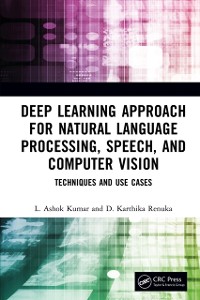 Cover Deep Learning Approach for Natural Language Processing, Speech, and Computer Vision