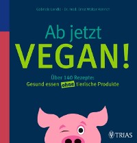 Cover Ab jetzt vegan!