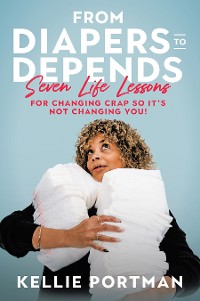 Cover From Diapers to Depends