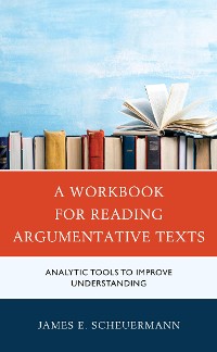 Cover A Workbook for Reading Argumentative Texts