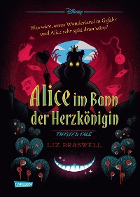 Cover Disney. Twisted Tales: Alice im Bann der Herzkönigin