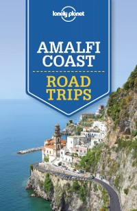 Cover Lonely Planet Amalfi Coast Road Trips