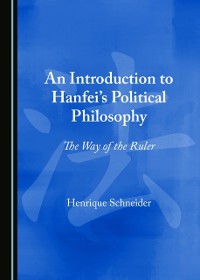 Cover Introduction to Hanfei's Political Philosophy