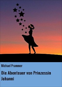 Cover Die Abenteuer von Prinzessin Johanni