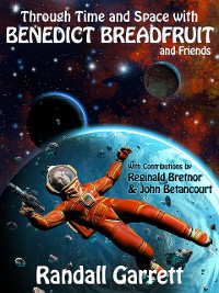 Cover Through Time and Space with Benedict Breadfruit (and Friends)