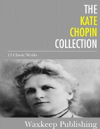 Cover The Kate Chopin Collection