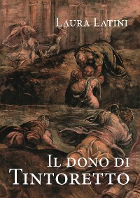Cover Il dono di Tintoretto
