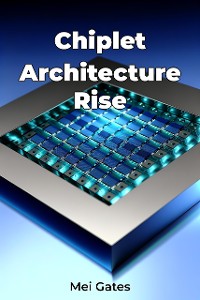 Cover Chiplet Architecture Rise