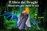 Cover Il libro dei Draghi Illustrato per tutte le eta