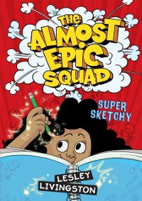 Cover Almost Epic Squad: Super Sketchy