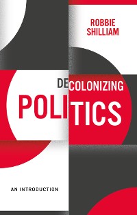 Cover Decolonizing Politics