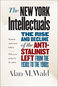 Cover The New York Intellectuals, Thirtieth Anniversary Edition
