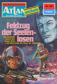 Cover Atlan 160: Feldzug der Seelenlosen