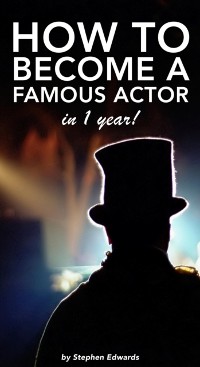 Cover How to Become a Famous Actor - in 1 Year