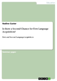 Cover Is there a Second Chance for First Language Acquisition?