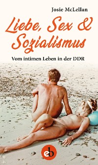 Cover Liebe, Sex & Sozialismus
