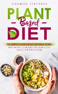 Cover Plant-Based DietThe Simple Plant Base Diet Meal Plan