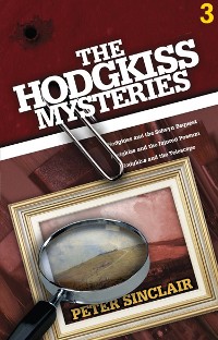 Cover The Hodgkiss Mysteries Volume 3